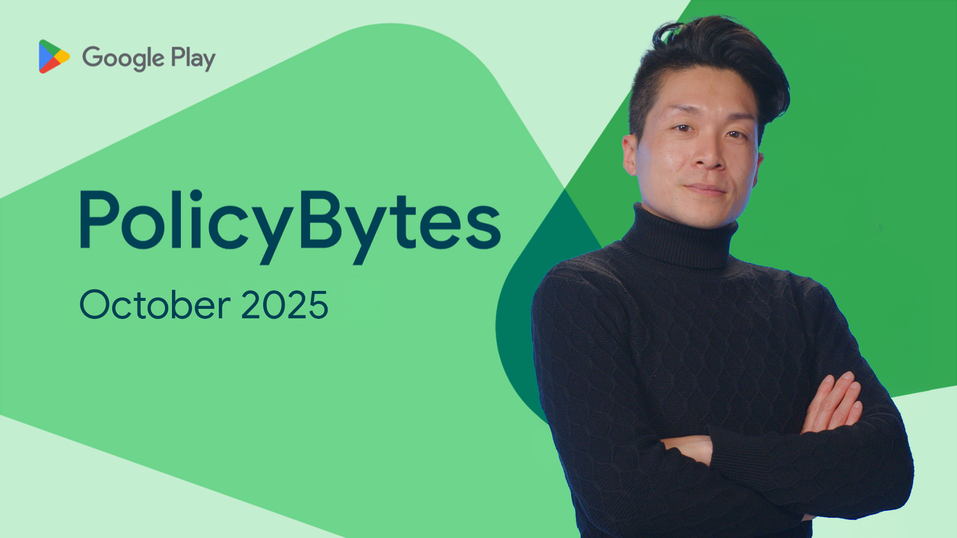 Google Play PolicyBytes - October 2025 Update image